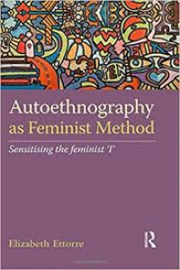 Autoethnography as feminist method: sensitising the feminist 'I'
