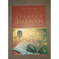 Jelajah dakwah : klasik - kontemporer / Abdul Aziz