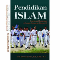 Pendidikan Islam : Tradisi dan modernisasi di tengah tantangan milenium III / Azyumardi Azra