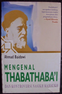 Mengenal Thabathaba'i dan kontroversi nasikh mansukh / Ahmad Baidowi