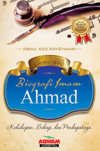 Biografi Imam Ahmad bin Hanbal: kehidupan, sikap, dan pendapatnya