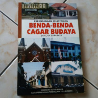 Perencanaan Pelestarian Benda-benda Cagar Budaya di Kota Surabaya