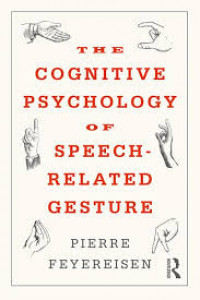Cognitive psychology of speech-related gesture