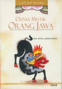 Dunia Mistik Orang Jawa: Roh, Ritual, Benda Magis