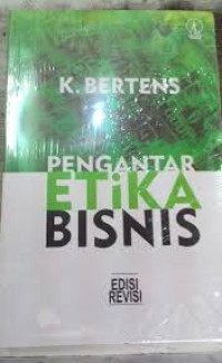 Pengantar Etika Bisnis / K. Bertens