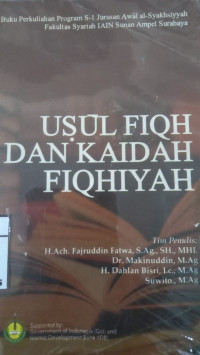 Usul fiqh dan kaidah fiqhiyah : Buku perkuliahan program S-1 Jurusan Awal al Syakhsiyah Fakultas Syariah IAIN Sunan Ampel Surabaya