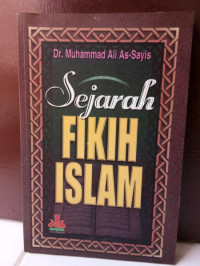 Sejarah fikih Islam / Muhammad Ali As Sayis