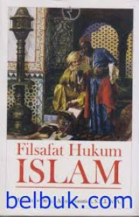 Filsafat Hukum Islam / Muhammad Syukri Albani Nasution