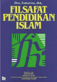 Filsafat pendidikan Islam / Zuhairini
