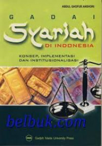 Gadai Syaiah di Indonesia: Konsep, Implementasi dan Institusionalisasi