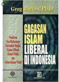 Gagasan islam liberal di Indonesia / Greg Barton