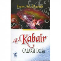 Al Kabair : galaksi dosa / Imam adz Dzahabi