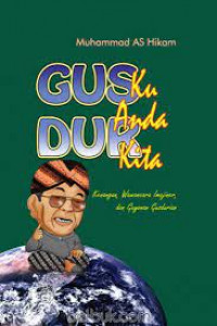 Gus Dur ku, Gus Dur Anda, Gus Dur Kita: Kenangan, Wawancara Imajiner, dan Guyonan Gusdurian