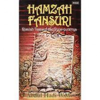 Hamzah Fansuri : risalah tasawuf dan puisi-puisinya / Abdul Hadi