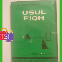 Usul Fiqh / Ahmad Hanafie