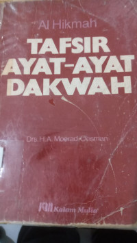 al Hikmah tafsir ayat-ayat dakwah / A. Moerad Oesman