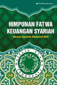 Himpunan Fatwa Keuangan Syariah : Dewan Syariah Nasional MUI