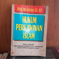 Hukum perkawinan islam : suatu analisis dari undang-undang no.1 tahun 1974 dan kompilasi hukum islam / Mohd. Idris Ramulyo