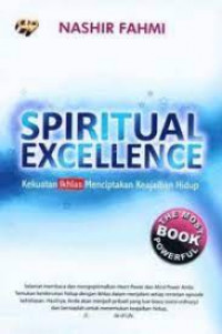 Spiritual excellence: kekuatan ikhlas menciptakan keajaiban hidup
