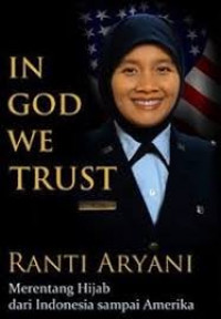 In God we trust : merentang hijab dari Indonesia sampai Amerika