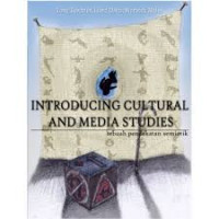 Introducing cultural and media studies : sebuah pendekatan semiotik