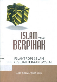 Islam Yang Berpihak : Filantropi Islam dan Kesejahteraan Sosial