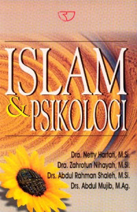 Islam dan psikologi / Netty Hartati [et. al]