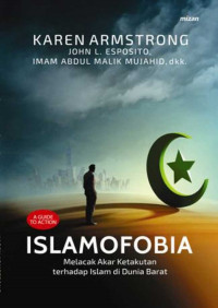 Islamofobia : Melacak Akar Ketakutan terhadap Islam di Dunia Barat