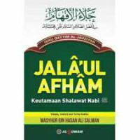 Jala'ul Afham: Keutamaan Shalawat Nabi Saw.