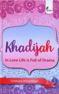 Khadijah: In love Life is Full of Drama