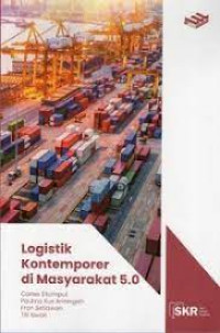 Logistik Maritim : panduan terkini manajemen shipping dan pelabuhan