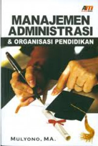 Manajemen Administrasi dan Organisasi Pendidikan