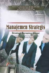 Manajemen strategis : strategi bersaing Islami