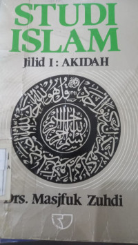 Studi Islam 1 / Masjfuk Zuhdi