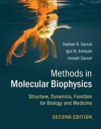 Methods in Molecular Biophysics : structure, dynamics, function for biology and medicine