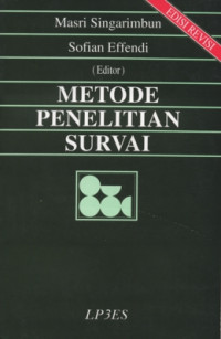 Metode Penelitian Survai / editor : Masri Singarimbun dan Sofian Effendi