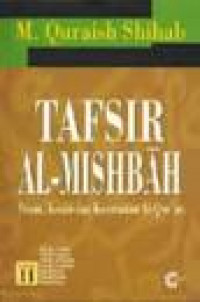 Tafsir al mishbah vol 11 : pesan, kesan dan keserasian al Qur'an / M. Quraish Shihab