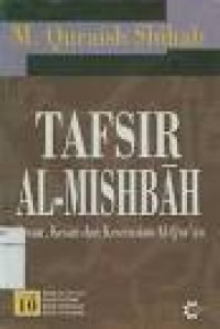 Tafsir al mishbah vol 14 : pesan, kesan dan keserasian al Qur'an / Quraish Shihab