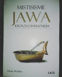 Mistisisme Jawa : Idiologi Indonesia