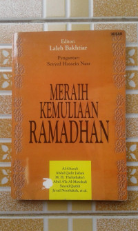 Meraih kemuliaan Ramadhan / Editor, Laleh Bakhtiar