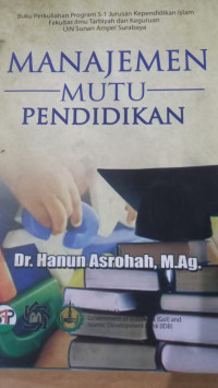Manajemen Mutu Pendidikan / Hanun Asrohah
