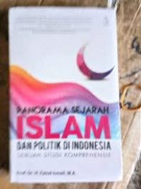 Image of Panorama Sejarah Islam dan Politik di Indonesia: Sebuah studi komprehensif