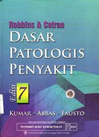 Robbins & Cotran dasar patologis penyakit = Robbins & Cotran pathologic basis of disease