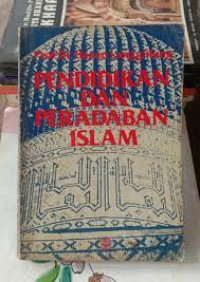 Pendidikan dan peradaban Islam : suatu analisa sosio-psikologi / Hasan Langgulung