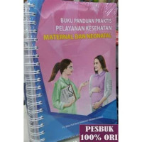 Buku Panaduan Praktis Pelayanan Maternaal dan Neonatal