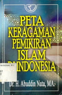 Peta keragaman pemikiran Islam di Indonesia / Abuddin Nata