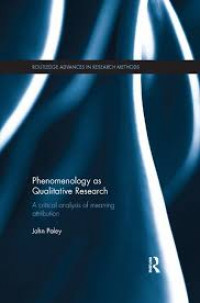Phenomenology as qualitative research: a critical analysis of meaning attribution