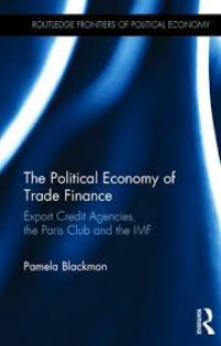The political economy of trade finance: export credit agencies, the Paris Club and the IMF