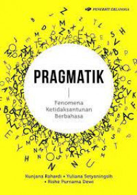 Pragmatik: implikatur, prinsip kerja sama, prinsip kesantunan, dan muka positif - muka negatif