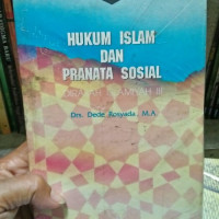 Hukum Islam dan Pranata Sosial / Dede Rosyada
